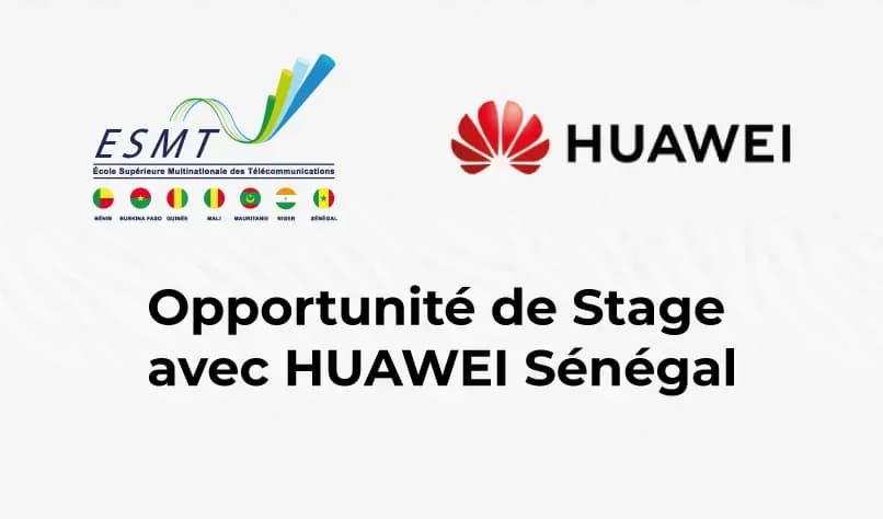 Opportunité de stage avec Huawei Sénégal